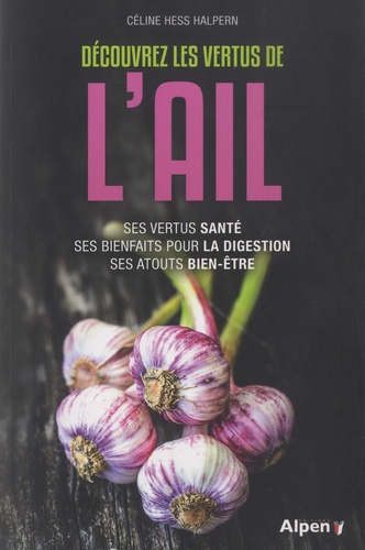 Découvrez les vertus de l’ail